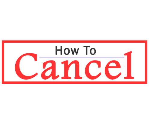 how-to-cancel