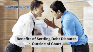 Benefits of Settling Debt Disputes Outside of Court