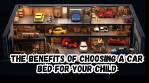 The Benefits of Choosing a Car Bed for Your Child