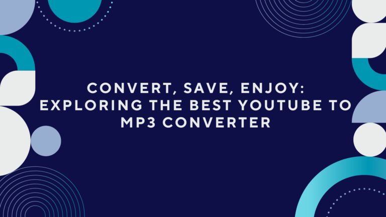 Convert, Save, Enjoy Exploring the Best YouTube to MP3 Converters